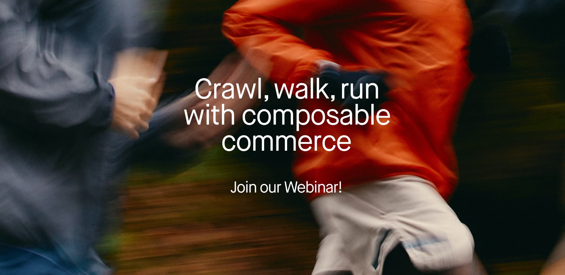 Crawl walk run with composable commerce event header 1905x927 1