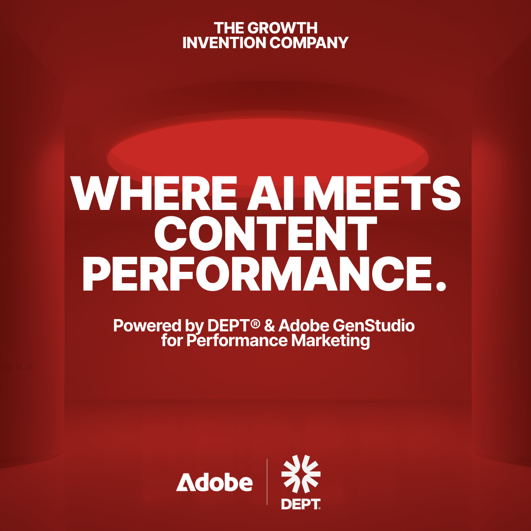 DEPT® Launches Accelerator Powered by Adobe GenStudio for Performance Marketing to Bridge AI’s Execution Gap
